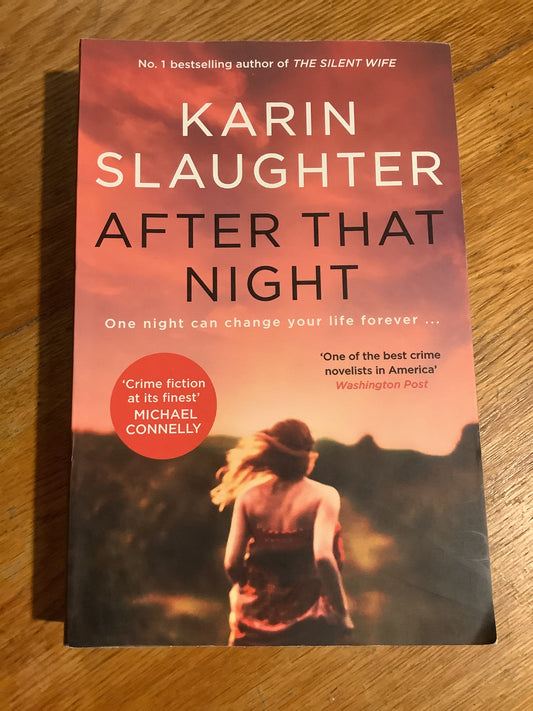 After that night. Karin Slaughter. 2024.
