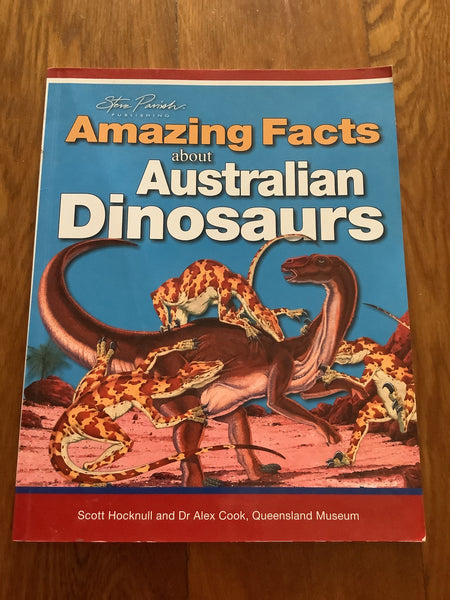 Amazing facts about Australian dinosaurs. Scott Hocknull and Alex Cook. [n. d.].