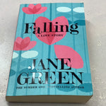 Falling: a love story. Jane Green. 2016.