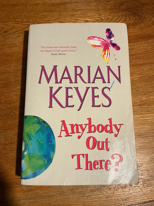 Anybody out there? Marian Keyes. 2006.