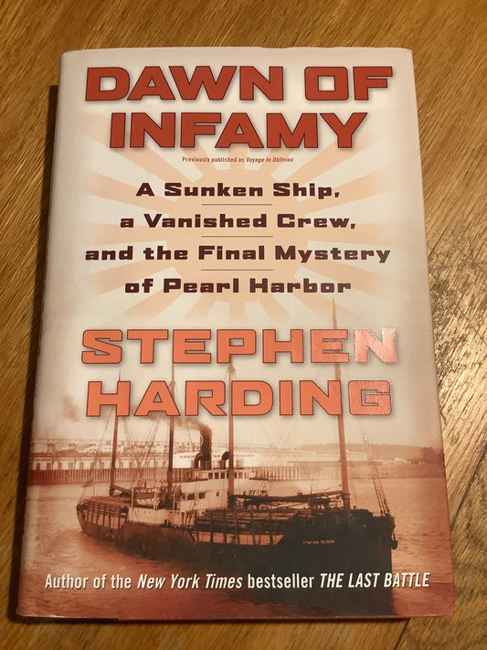 Dawn of infamy: a sunken ship, a vanished crew and the final mystery of Pearl Harbor. Stephen Harding. 2016.