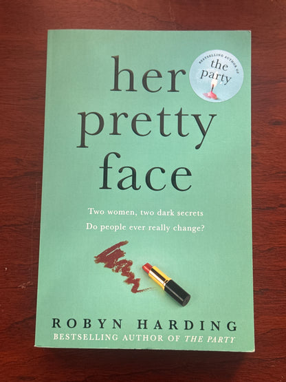 Her pretty face. Robyn Harding. 2018.