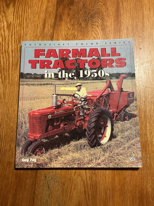 Farmall tractors in the 1950s. Guy Fay. 2000.