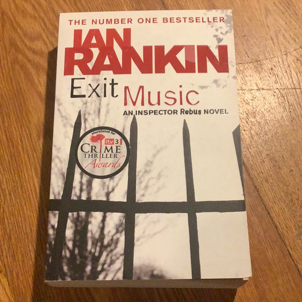 Exit music. Ian Rankin. 2008.