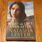 What is left over after. Natasha Lester. 2023.