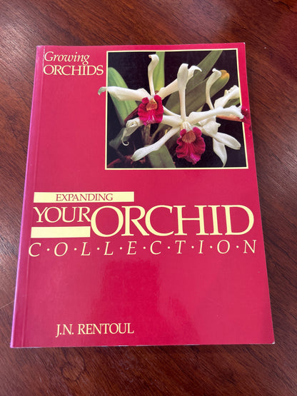 Expanding your orchid collection. J. N. Rentoul. 1989.
