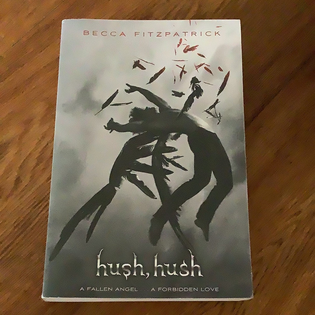 Hush, hush. Becca Fitzpatrick. 2009.