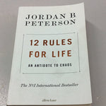 12 rules for life: an antidote for chaos. Jordan Peterson. 2018.