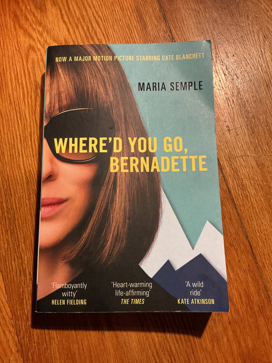 Where'd you go, Bernadette. Maria Semple. 2019.