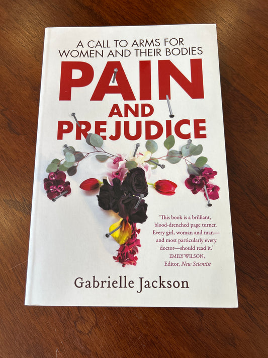 Pain and prejudice. Gabrielle Jackson. 2019.