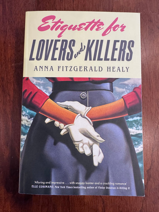 Etiquette for lovers and killers. Anna Fitzgerald Healy. 2025.