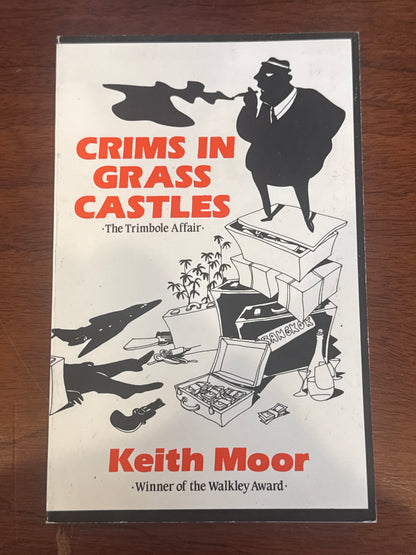 Crims in grass castles: the true story of Trimbole, Mr Asia and the disappearance of Donald Mackay. Keith Moor. 1989.