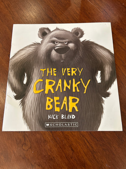 Very cranky bear. Nick Bland. 2014.