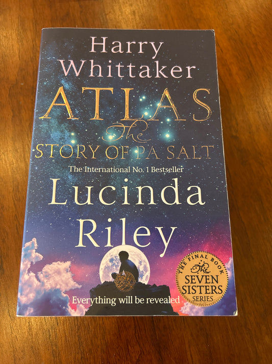 Atlas the Story of Pa Salt. Lucinda Riley & Harry Whittaker. 2024.