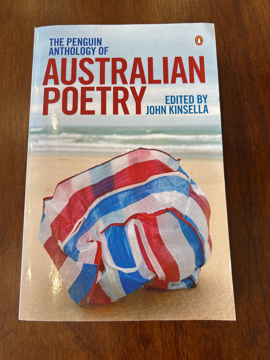 Penguin anthology of Australian poetry. John Kinsella. 2009.