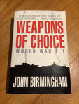 Weapons of choice. John Birmingham. 2004.