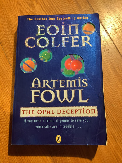 Artemis Fowl: opal deception. Eoin Colfer. 2005.