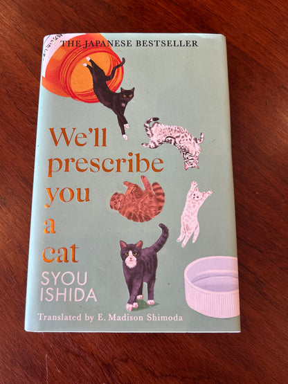 We’ll prescribe you a cat. Syou Ishida. 2024.