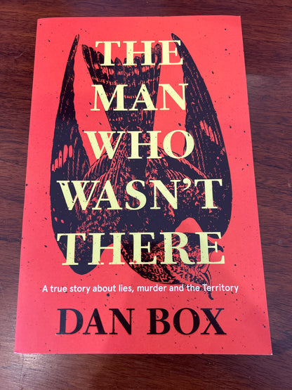 Man who wasn’t there. Dan Box. 2023.