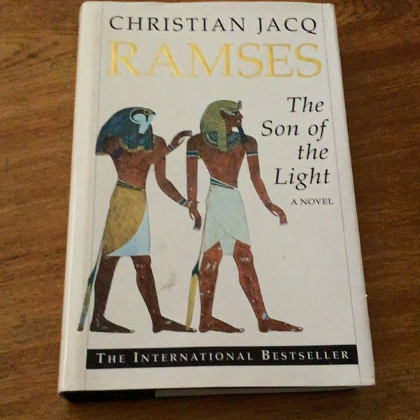 Ramses: son of the light. Christian Jacq. 1997.