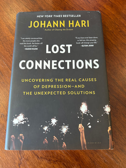 Lost connections: uncovering the real causes of depression - and the unexpected solutions. Johann Hari. 2018.