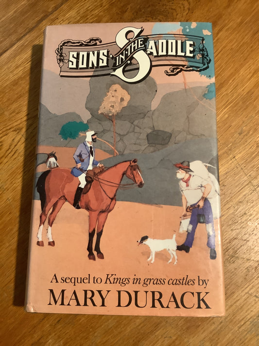 Sons in the saddle. Mary Durack. 1983.