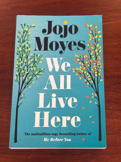 We all live here. Jojo Moyes. 2025.