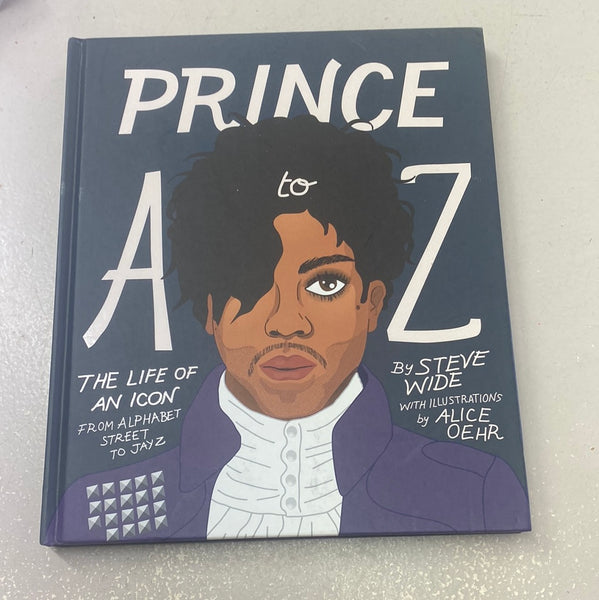 Prince A to Z. Steve Wide. 2017.