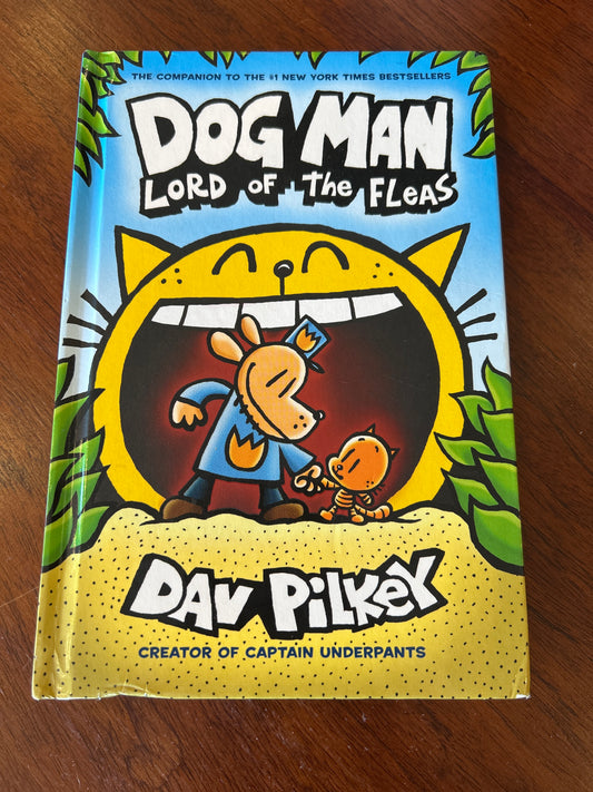 Dog Man: Lord of the fleas. Dav Pilkey. 2018.