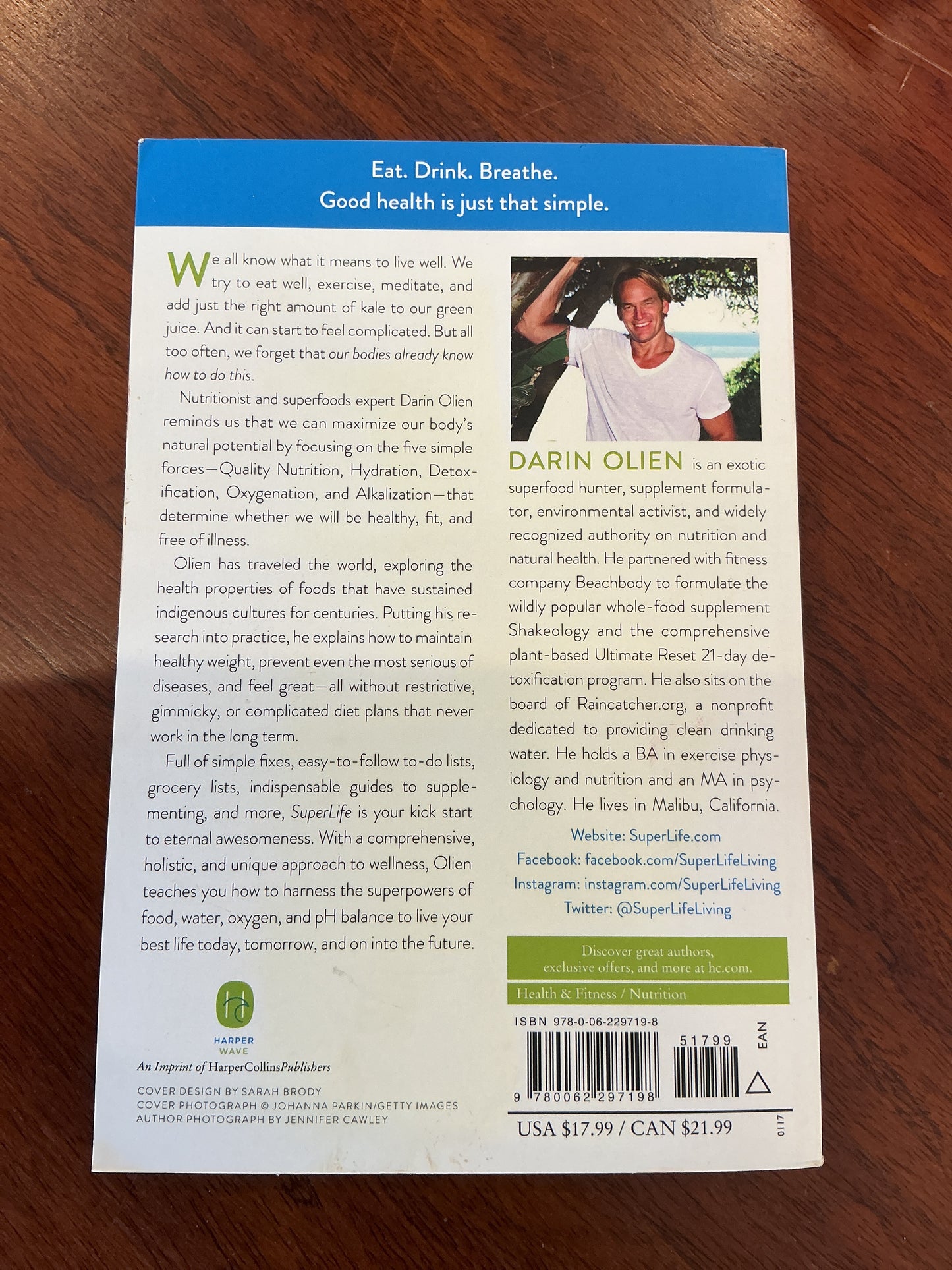 Superlife: the 5 simple fixes that will make you healthy, fit and eternally awesome. Darin Olsen. 2015.