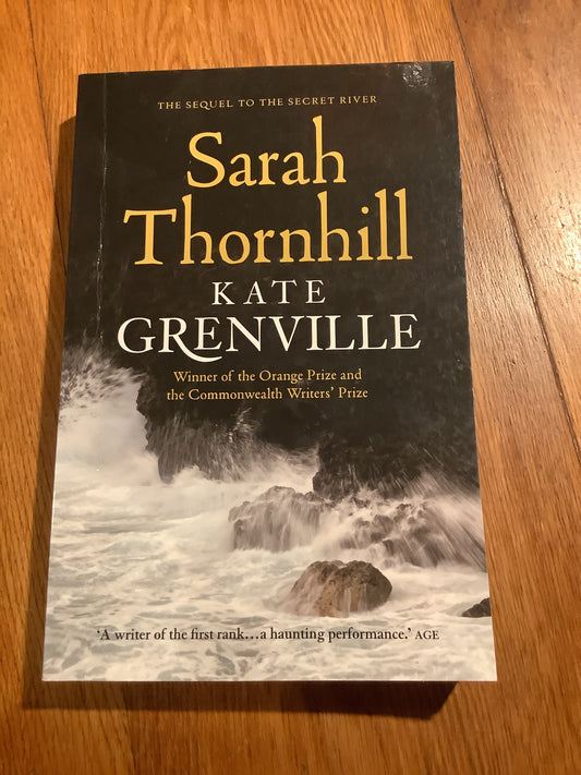 Sarah Thornhill. Kate Grenville. 2012.