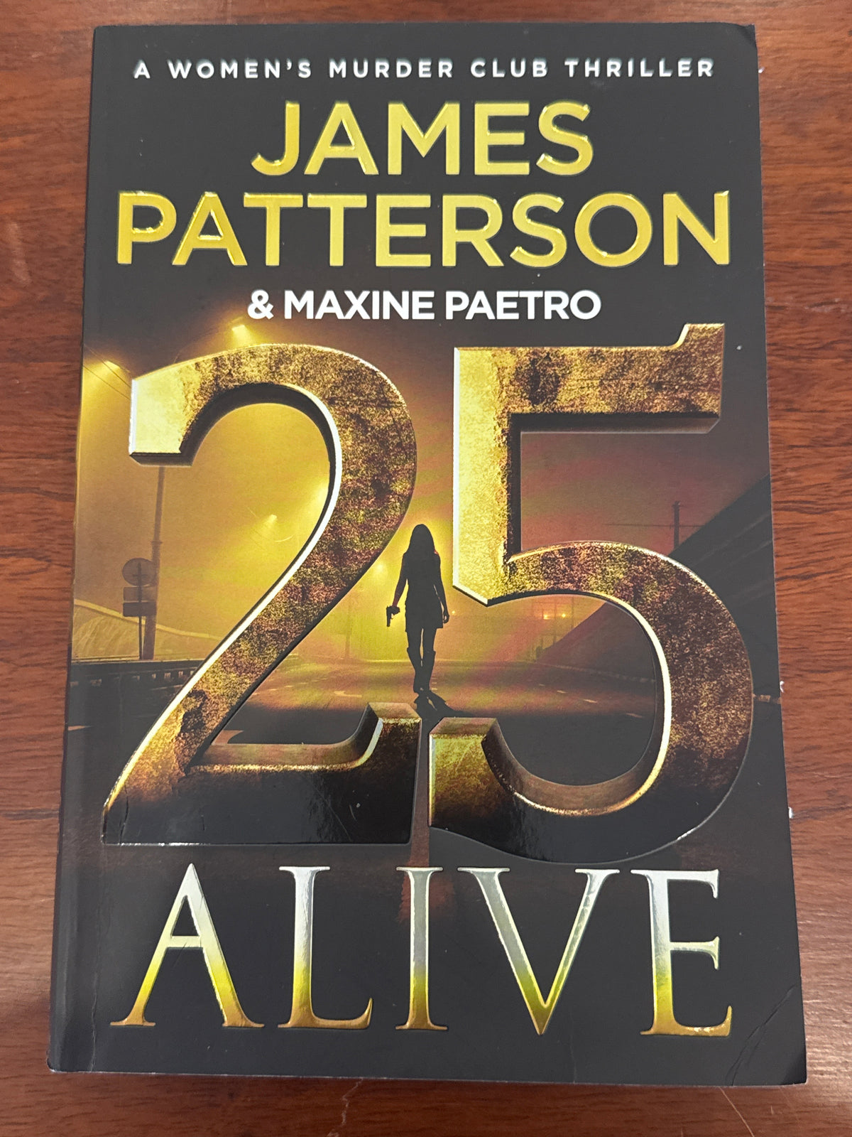 25 Alive. James Patterson & Maxine Paetro. 2025.