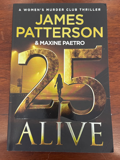 25 Alive. James Patterson & Maxine Paetro. 2025.