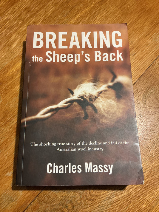 Breaking the sheep’s back. Charles Massy. 2011.