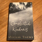 A Complicated kindness. Miriam Toews. 2004.