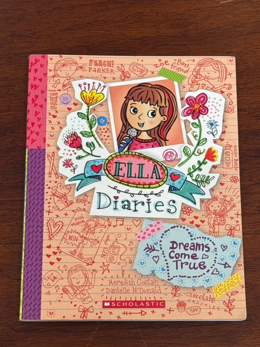 Ella Diaries: Dreams come true. Meredith Costan & Danielle McDonald. 2015.