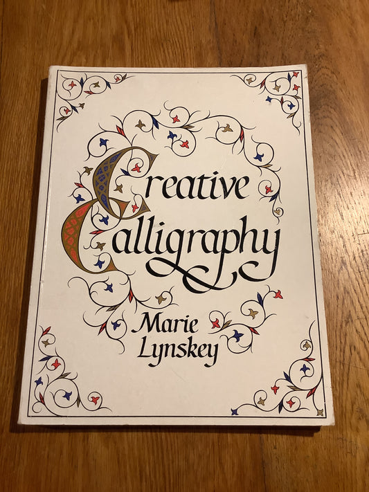 Creative calligraphy. Marie Lynskey. 1988.