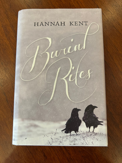 Burial rites. Hannah Kent. 2014.