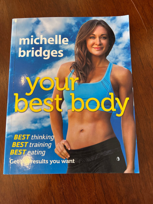 Your best body. Michelle Bridges. 2013.