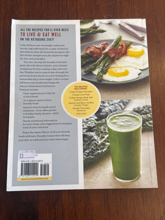 Bacon & Butter the ultimate Ketogenic Diet Cookbook. Colby Richoux. 2018.