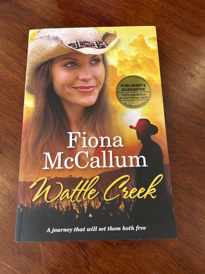 Wattle Creek. Fiona McCallum. 2012.