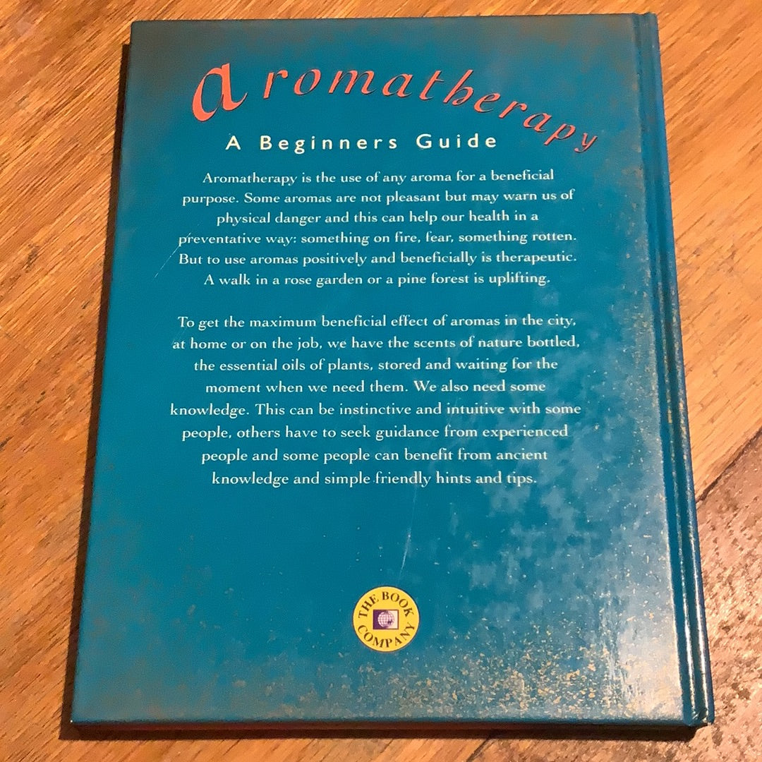 Aromatherapy: a beginners guide. Robert Millican. 1994.