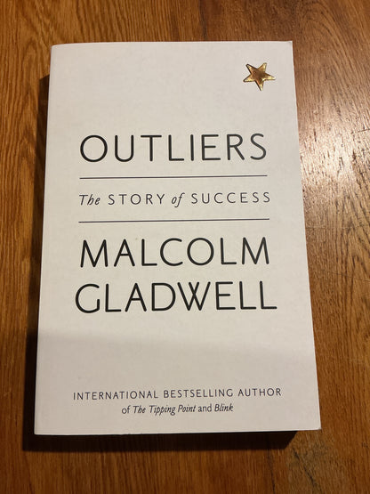Outliers: the story of success. Malcolm Gladwell. 2008.