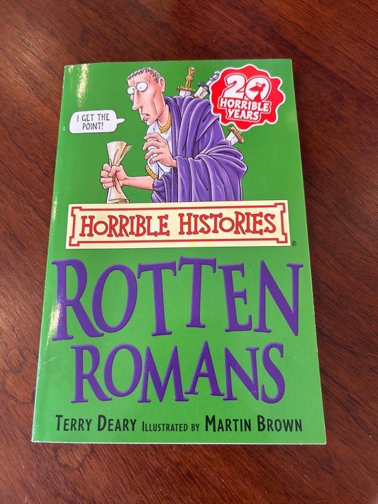 Rotten Romans. Terry Deary. 2007.
