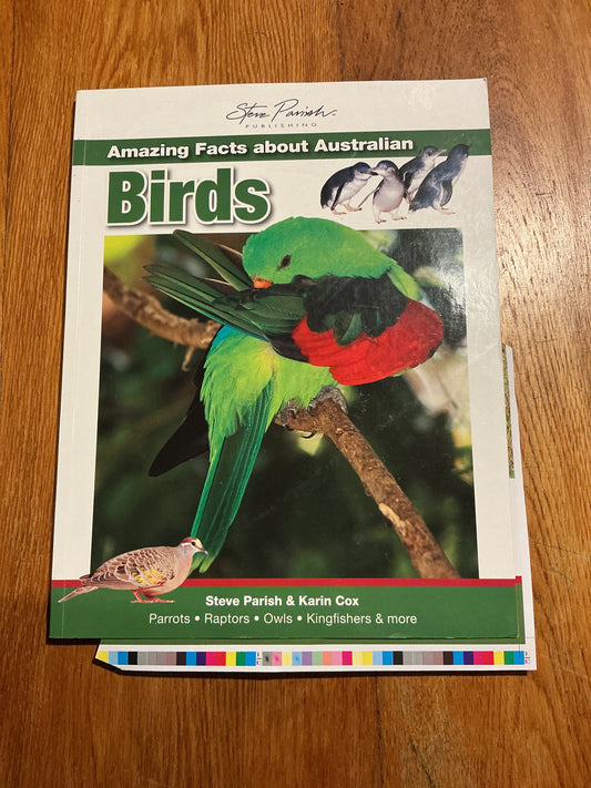 Amazing facts about Australian birds. Karin Cox & Steve Parish. 2008.