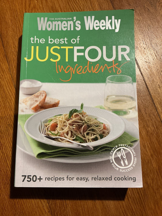 Best of just four ingredients. Australian Women’s Weekly. 2012.