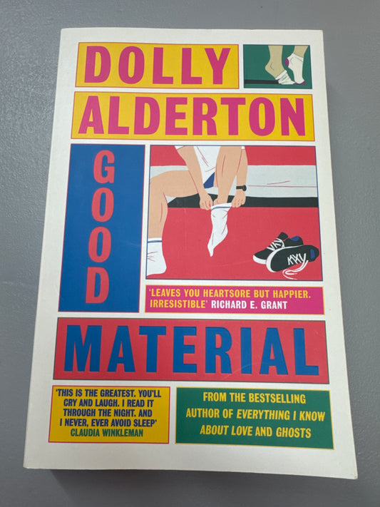Good material. Dolly Alderton. 2023.