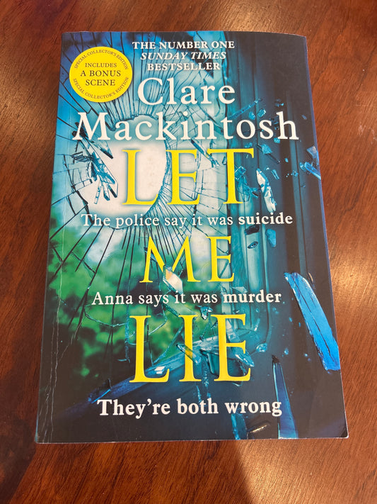 Let me lie. Clare Mackintosh. 2018.