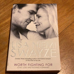 Worth fighting for: love, loss and moving forward. Lisa Niemi Swayze. 2012.