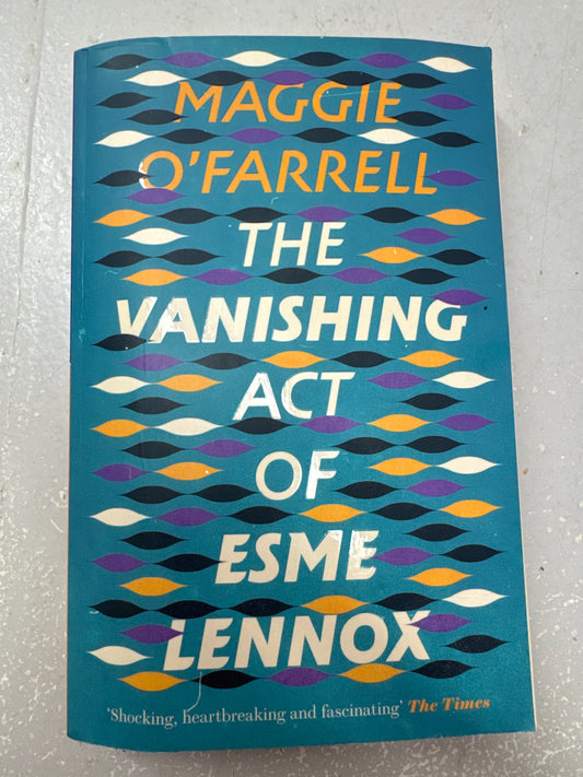 Vanishing act of Esme Lennox. Maggie O’Farrell. 2020.